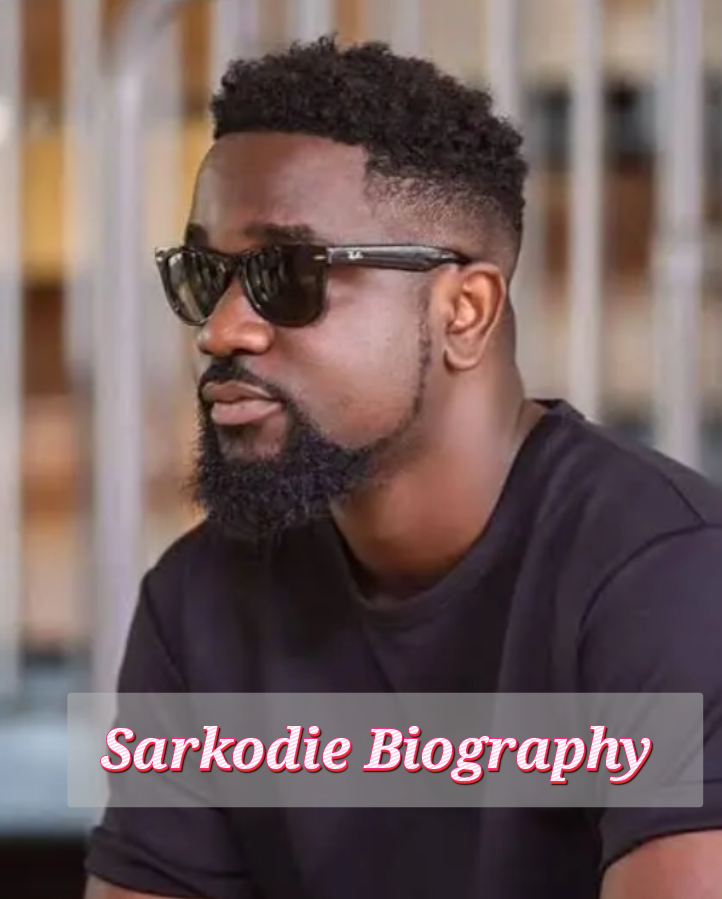 Sarkodie’s Biography