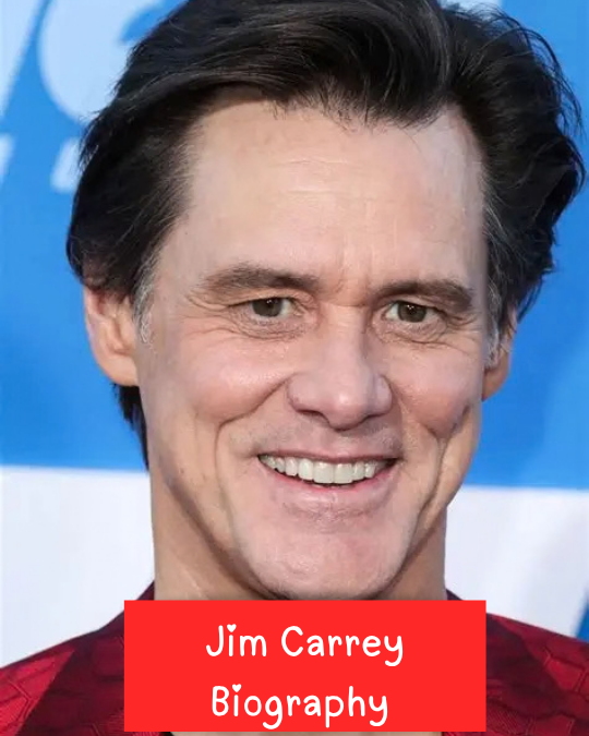 Jim Carrey Biography: Age, Career, Wife, Children, Movies and Net Worth